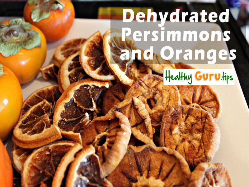 Dehydrated Persimmons and Oranges